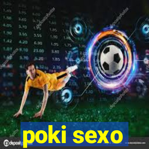 poki sexo